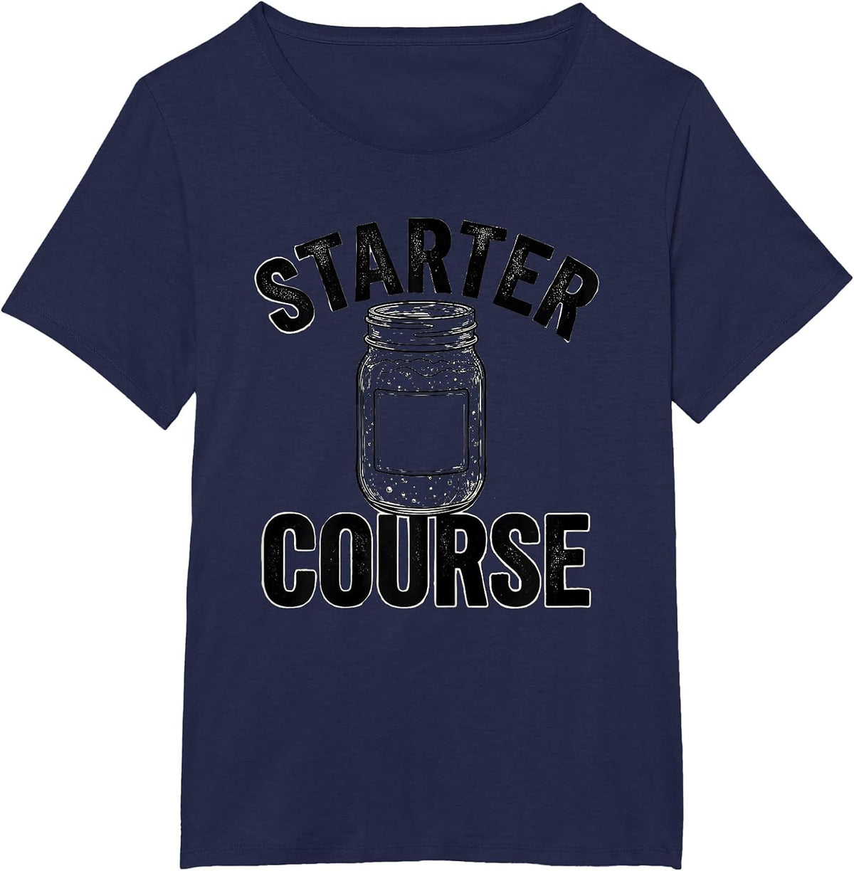 Women's Starter Course Funny Home Baker Sourdough Starter Gift T-Shirt - Navy Blue