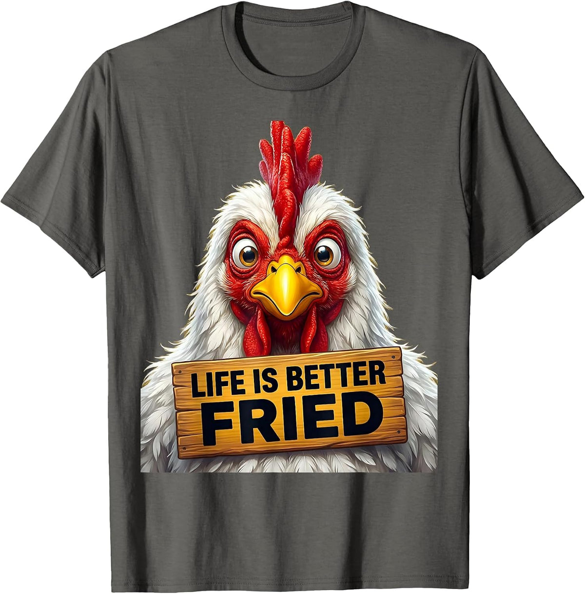Life Is Better Fried Funny Chicken Design T-Shirt - Asphalt Grey