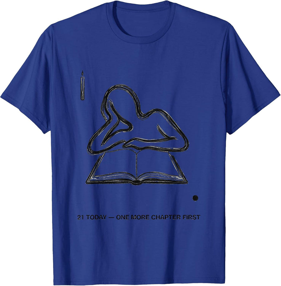 21 Today One More Chapter First Bookworm Birthday Milestone T-Shirt - Royal Blue