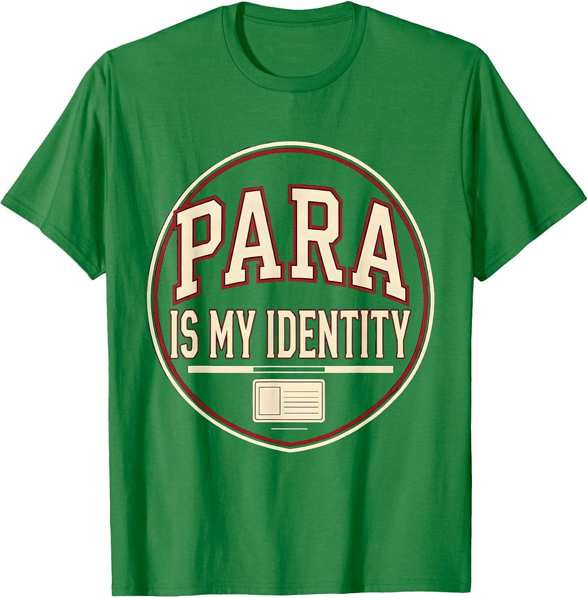 Men's Para Is My Identity Funny Paraprofessional Paraeducator T-Shirt - Kelly Green