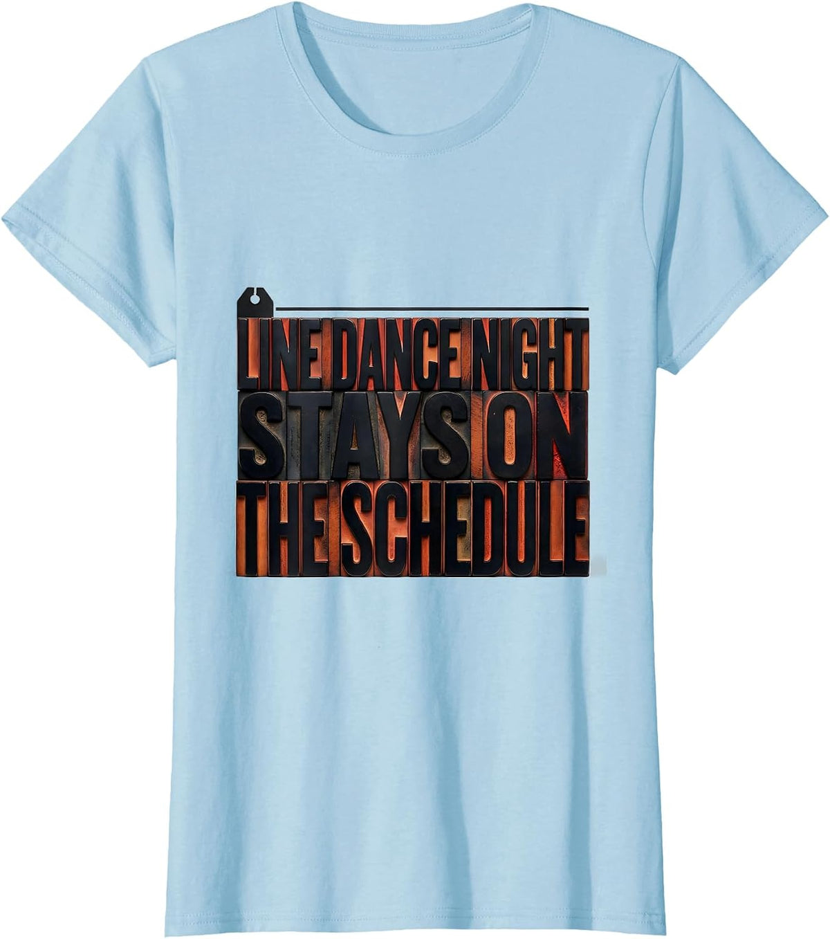 Line Dance Night Stays On The Schedule Funny Line Dancer T-Shirt - Baby Blue