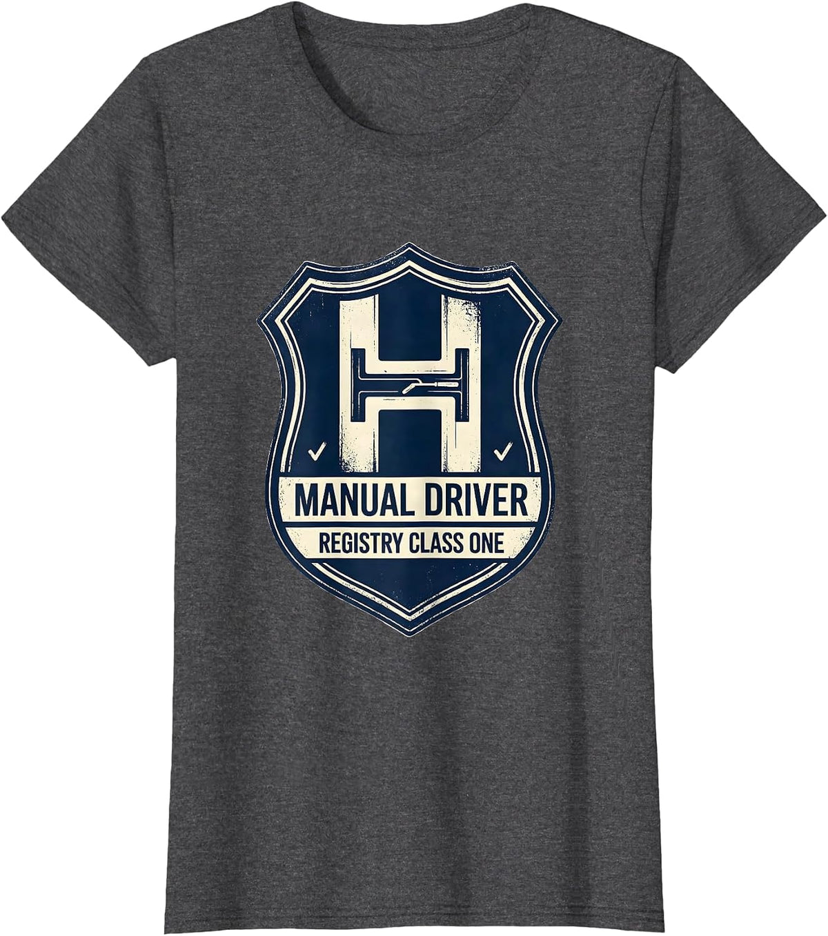 Women's Manual Driver Registry Class One Funny Car Guy Stick Shift T-Shirt - Dark Heather Grey