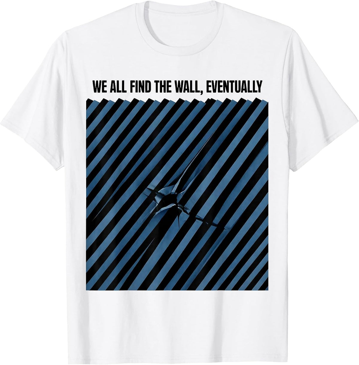 Men's We All Find The Wall Eventually Funny Line Dance Group Humor T-Shirt - White
