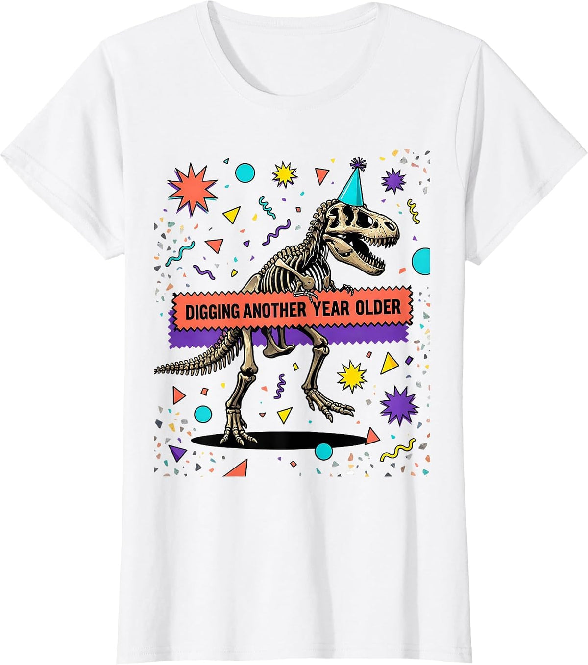 Digging Another Year Older Dinosaur Birthday T-Shirt - White