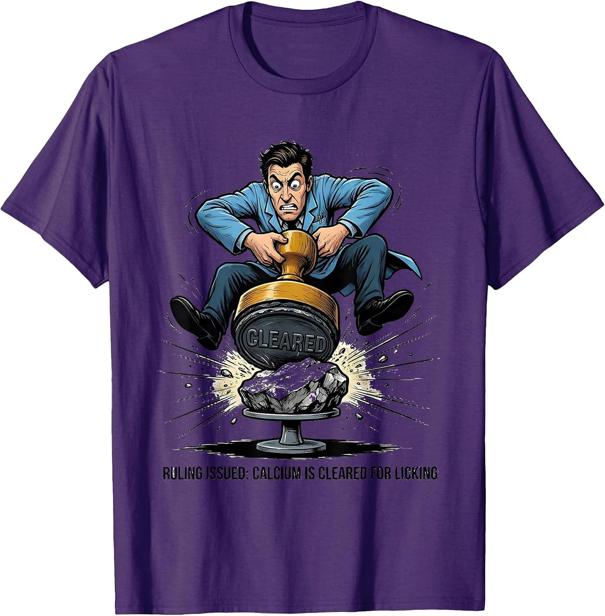 Ruling Issued: Calcium Is Cleared For Licking Funny T-Shirt - Purple