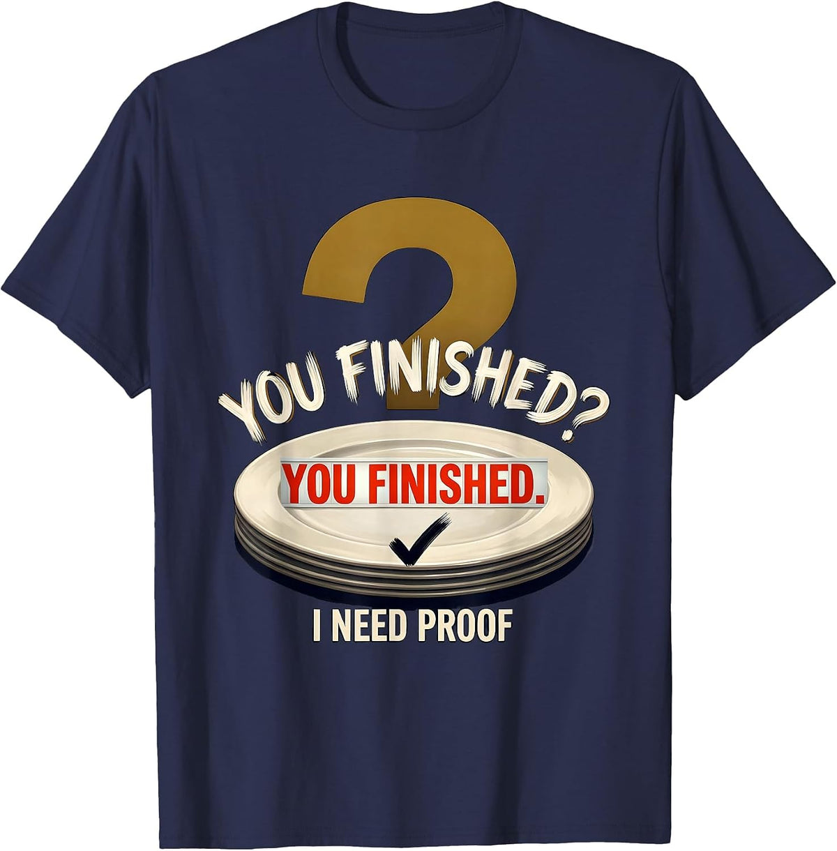 Men's You Finished? You Finished. — I Need Proof Grammar Teacher T-Shirt - Navy Blue