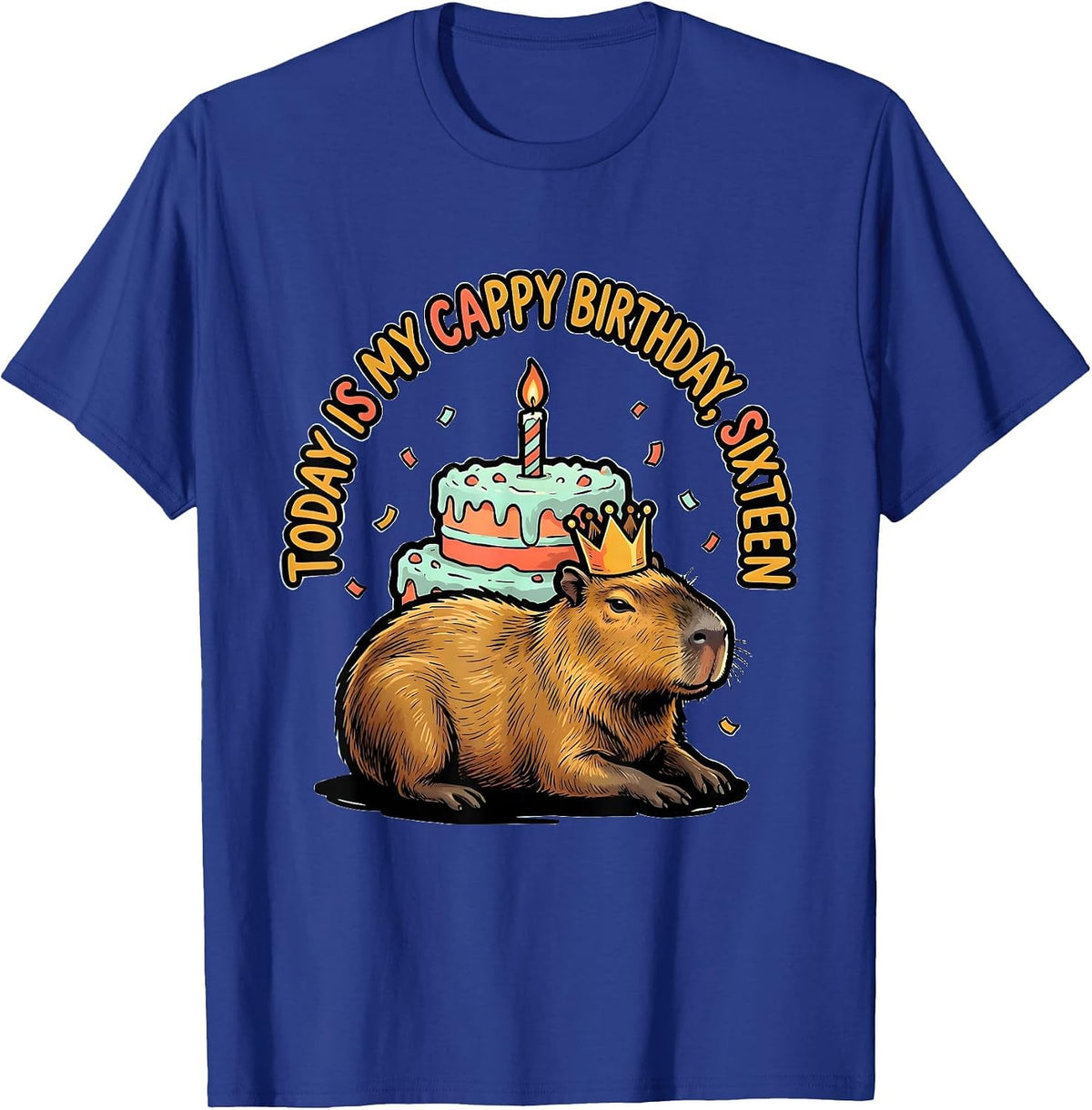 Today Is My Cappy Birthday Sixteen Cute Kawaii Capybara T-Shirt - Royal Blue
