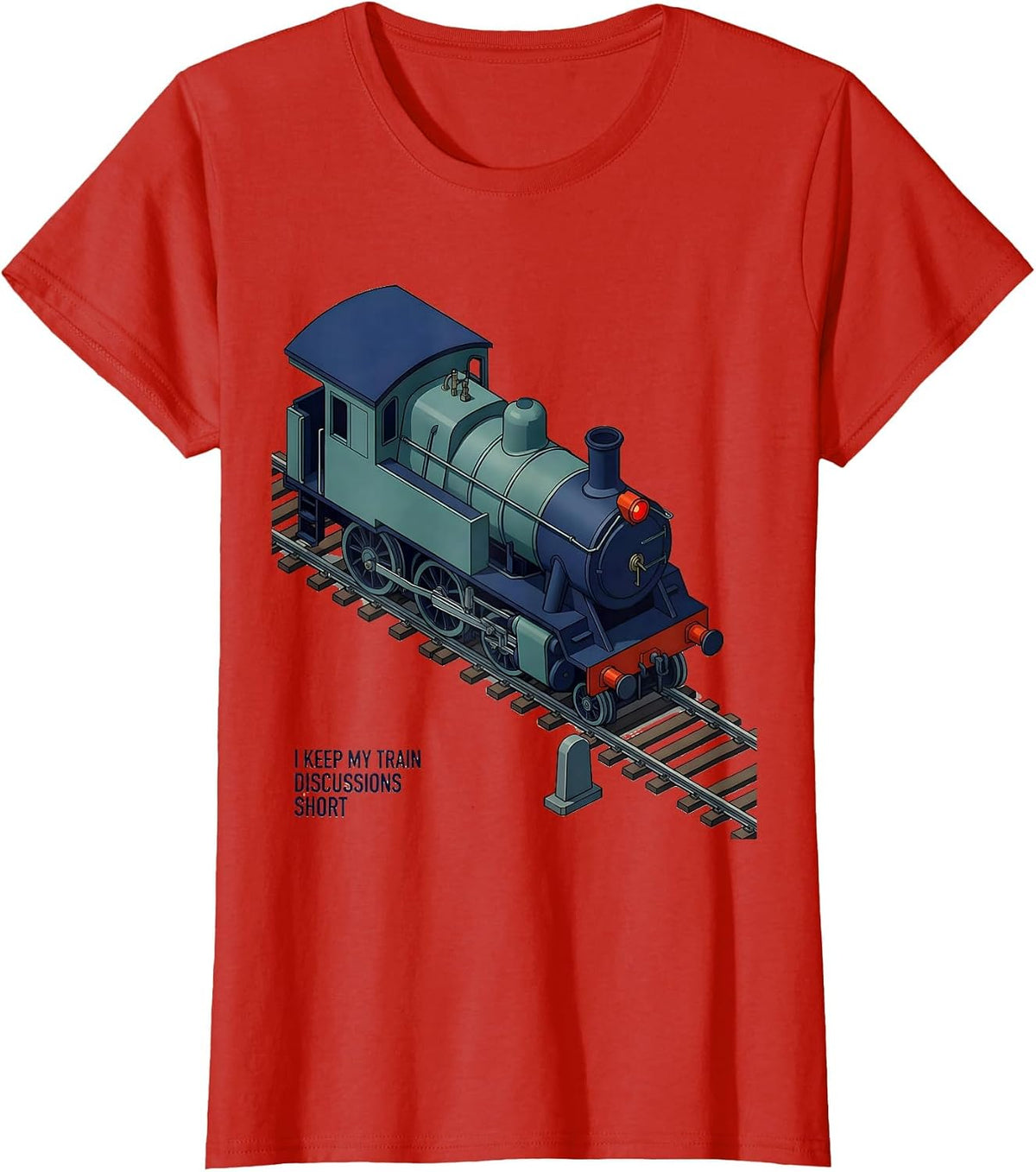 I Keep My Train Discussions Short Funny Train Enthusiast T-Shirt - Red