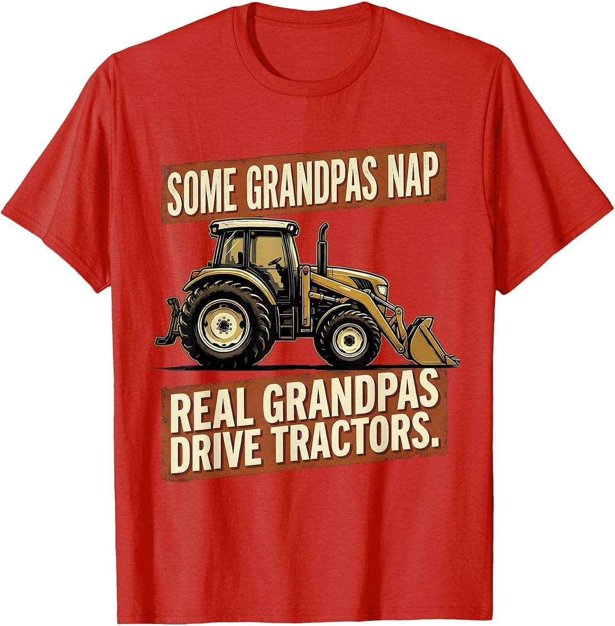 Men's Some Grandpas Nap, Real Grandpas Drive Tractors Farmer T-Shirt - Red
