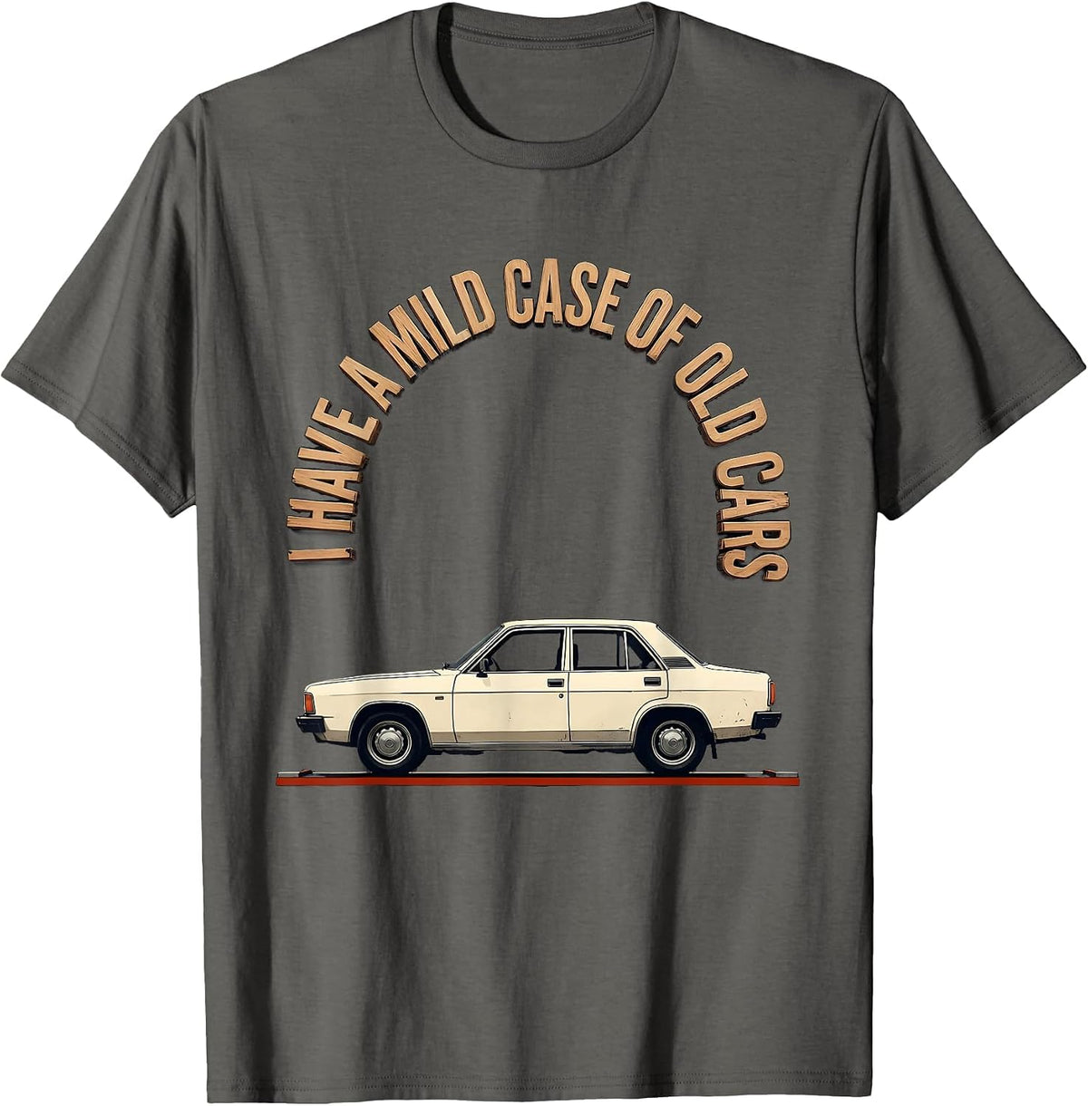 Men's I Have A Mild Case Of Old Cars Funny Car Guy Classic T-Shirt - Asphalt Grey