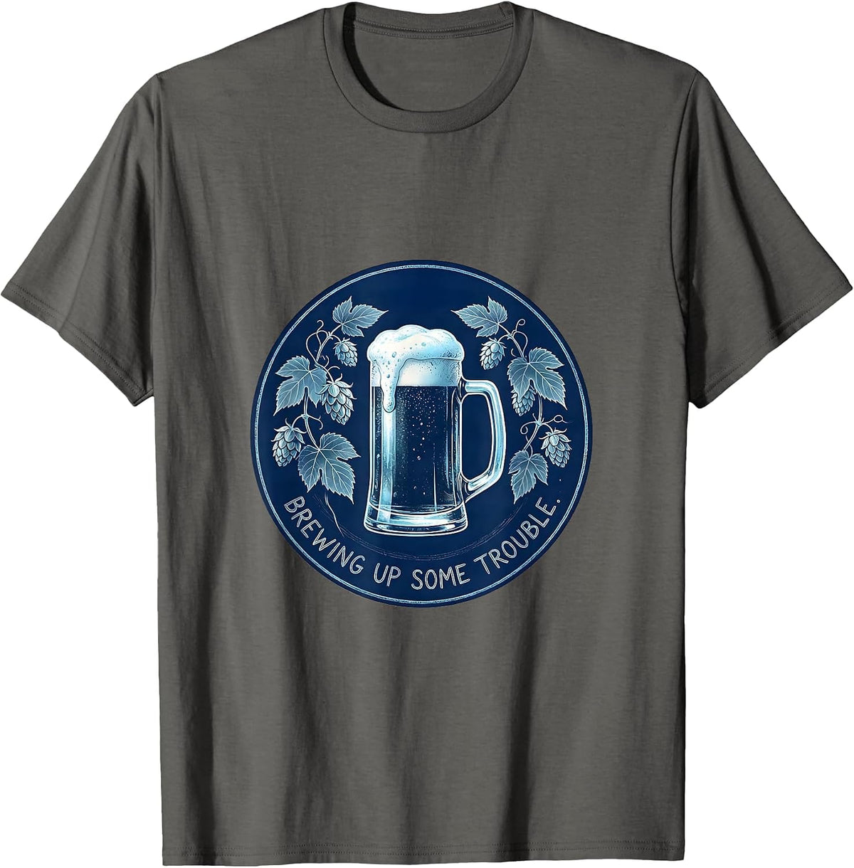 Brewing Up Some Trouble Beer Lover Design T-Shirt - Asphalt Grey
