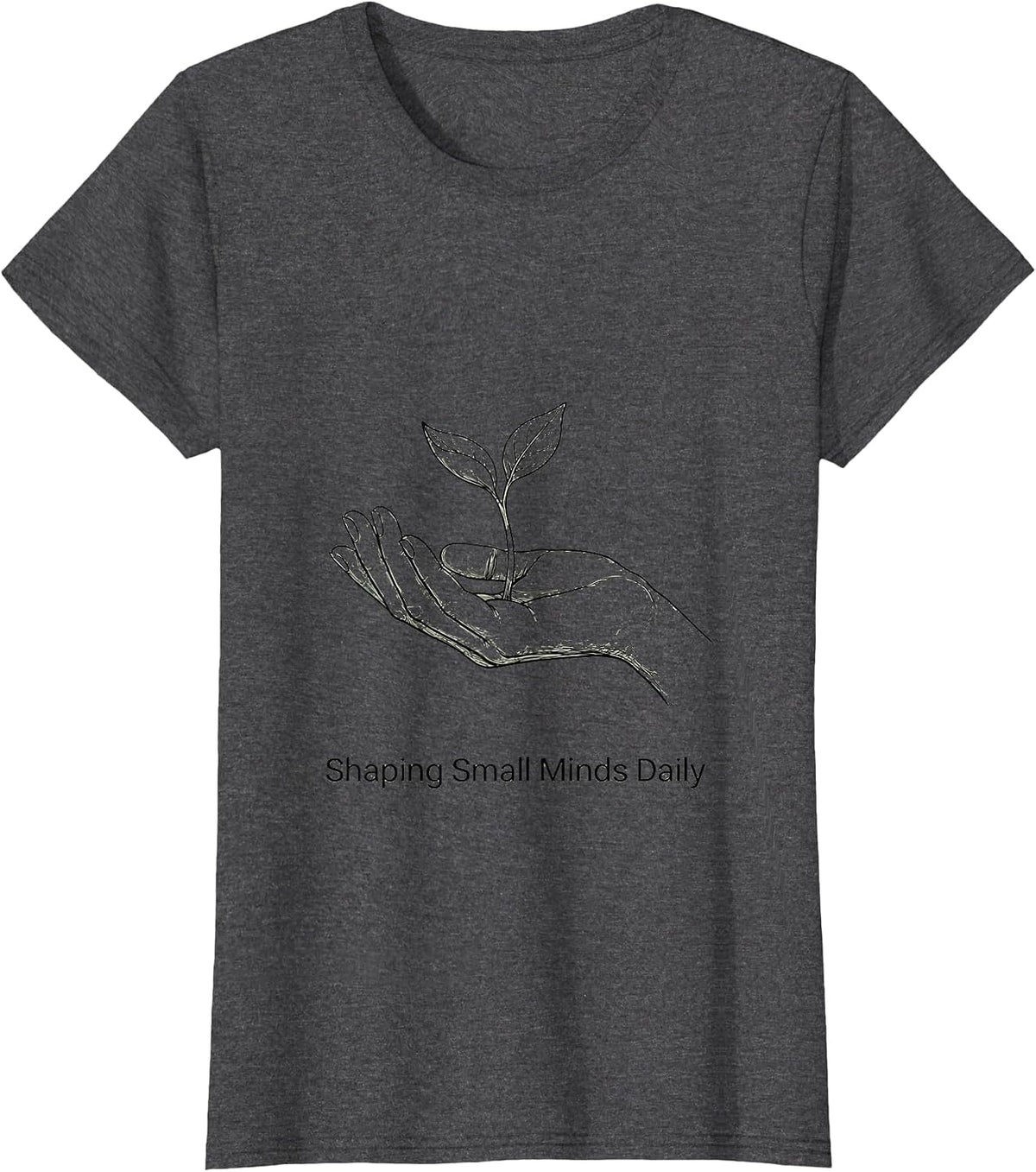 Women's Shaping Small Minds Daily Preschool Teacher T-Shirt - Dark Heather Grey