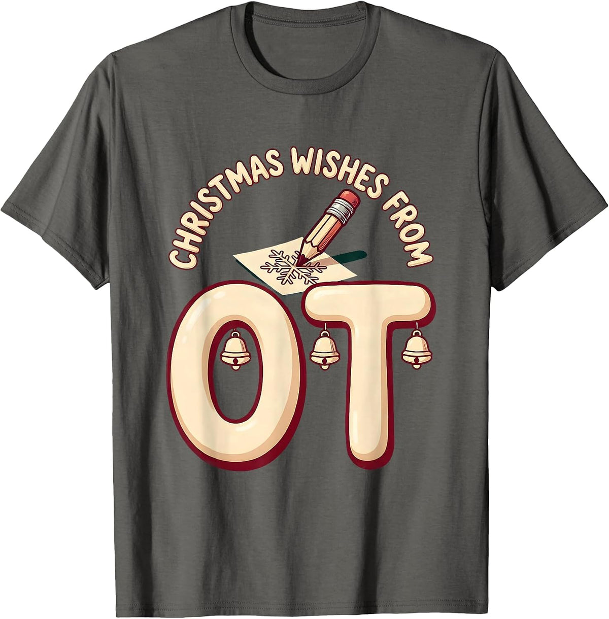 Men's Christmas Wishes From OT Funny Occupational Therapy Holiday T-Shirt - Asphalt Grey