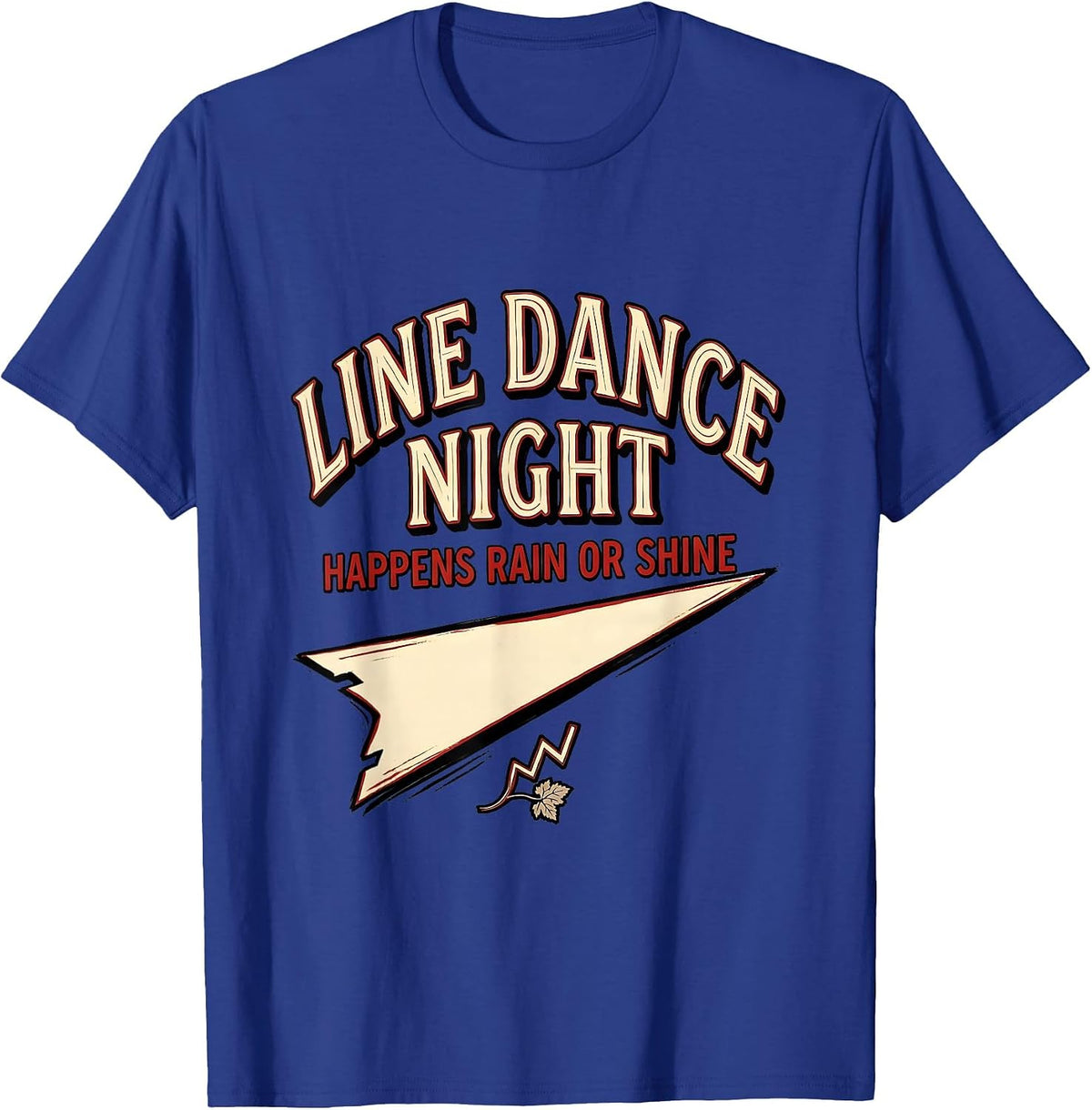 Men's Line Dance Night Happens Rain Or Shine Funny Line Dance T-Shirt - Royal Blue