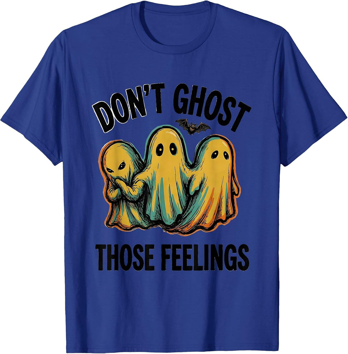 Don't Ghost Those Feelings Halloween Mental Health Support T-Shirt - Royal Blue