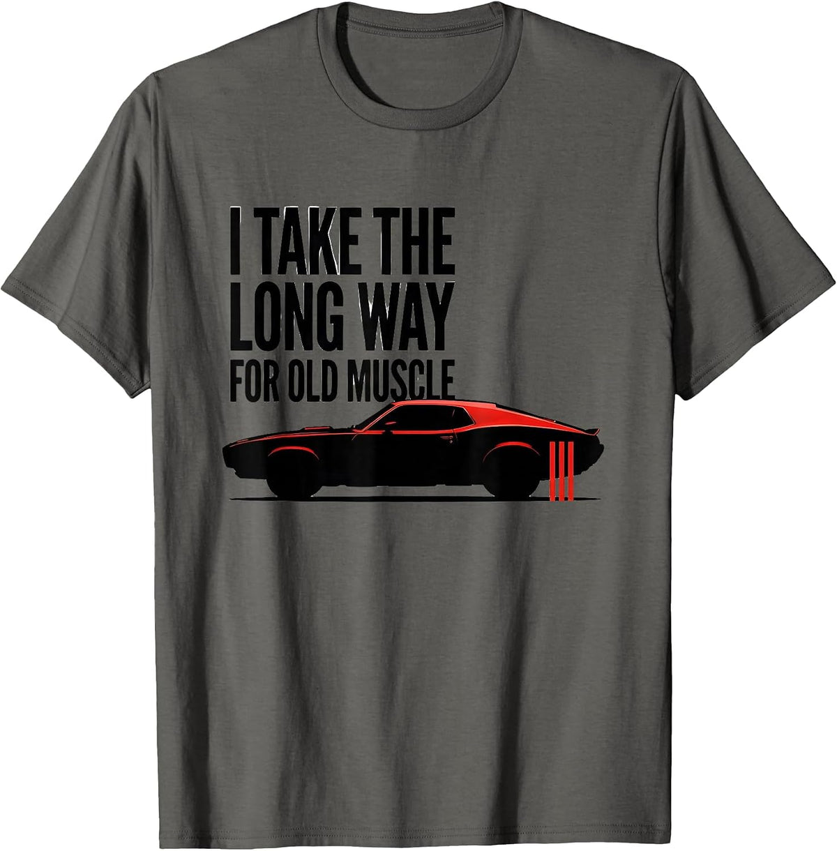 Men's I Take The Long Way For Old Muscle Classic Muscle Car T-Shirt - Asphalt Grey