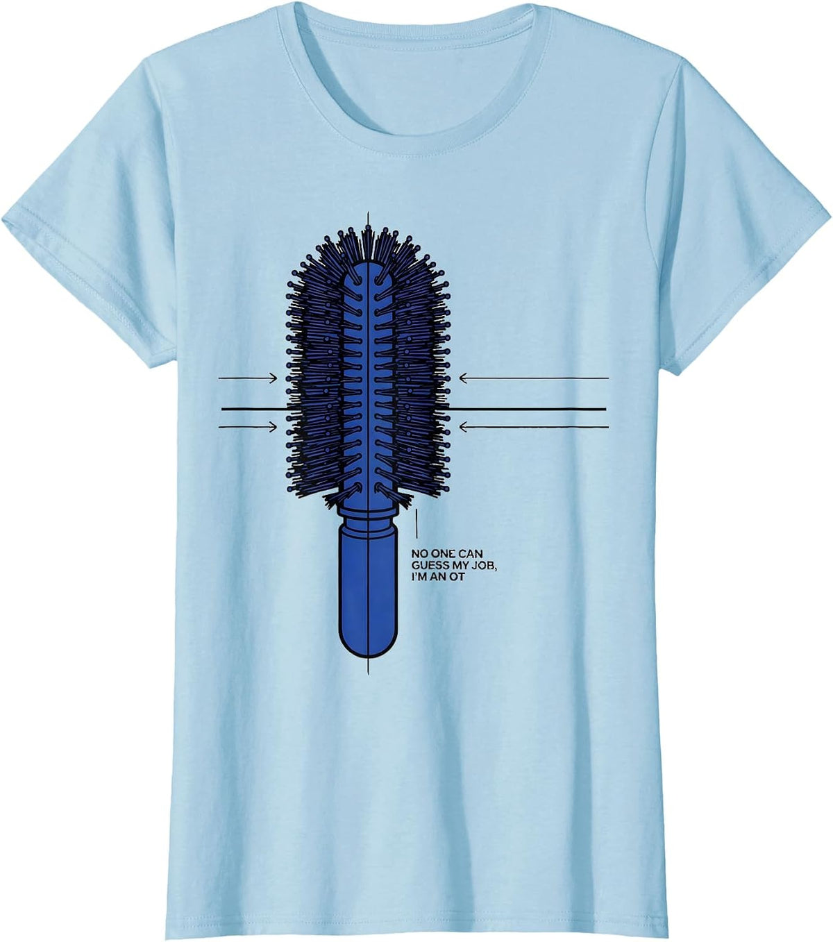 No One Can Guess My Job, I'm An OT Occupational Therapy T-Shirt - Baby Blue