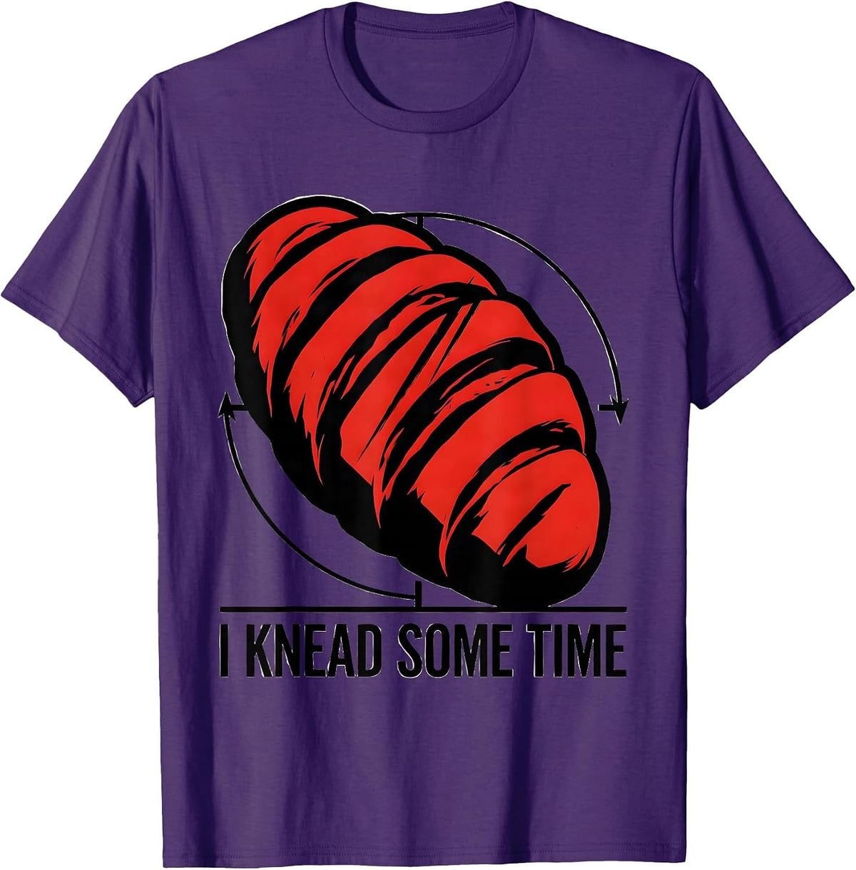 Men's I Knead Some Time Funny Baker Sourdough Hobbyist Gift T-Shirt - Purple