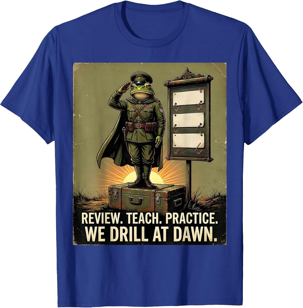 Men's Review Teach Practice We Drill At Dawn Funny Frog Teacher T-Shirt - Royal Blue