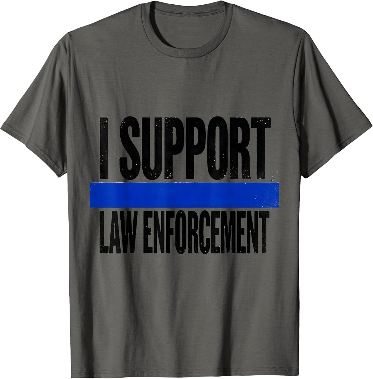 I Support Law Enforcement Thin Blue Line Police Support T-Shirt - Asphalt Grey