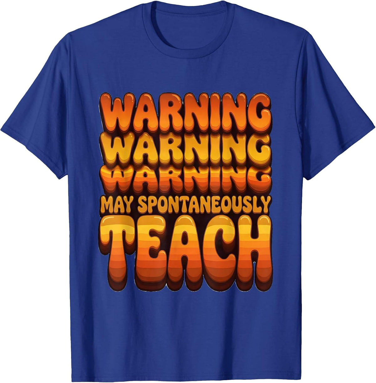 Warning May Spontaneously Teach 4th Grade Design T-Shirt - Royal Blue