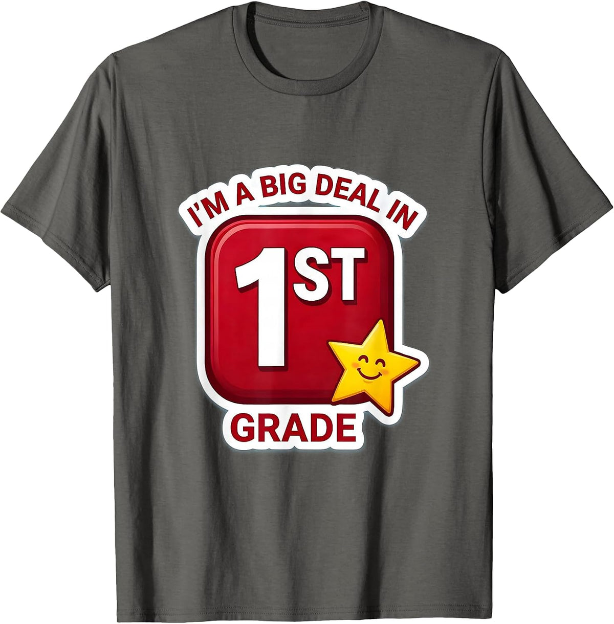 Men's I’m A Big Deal In 1st Grade Funny Kids Back To School First T-Shirt - Asphalt Grey
