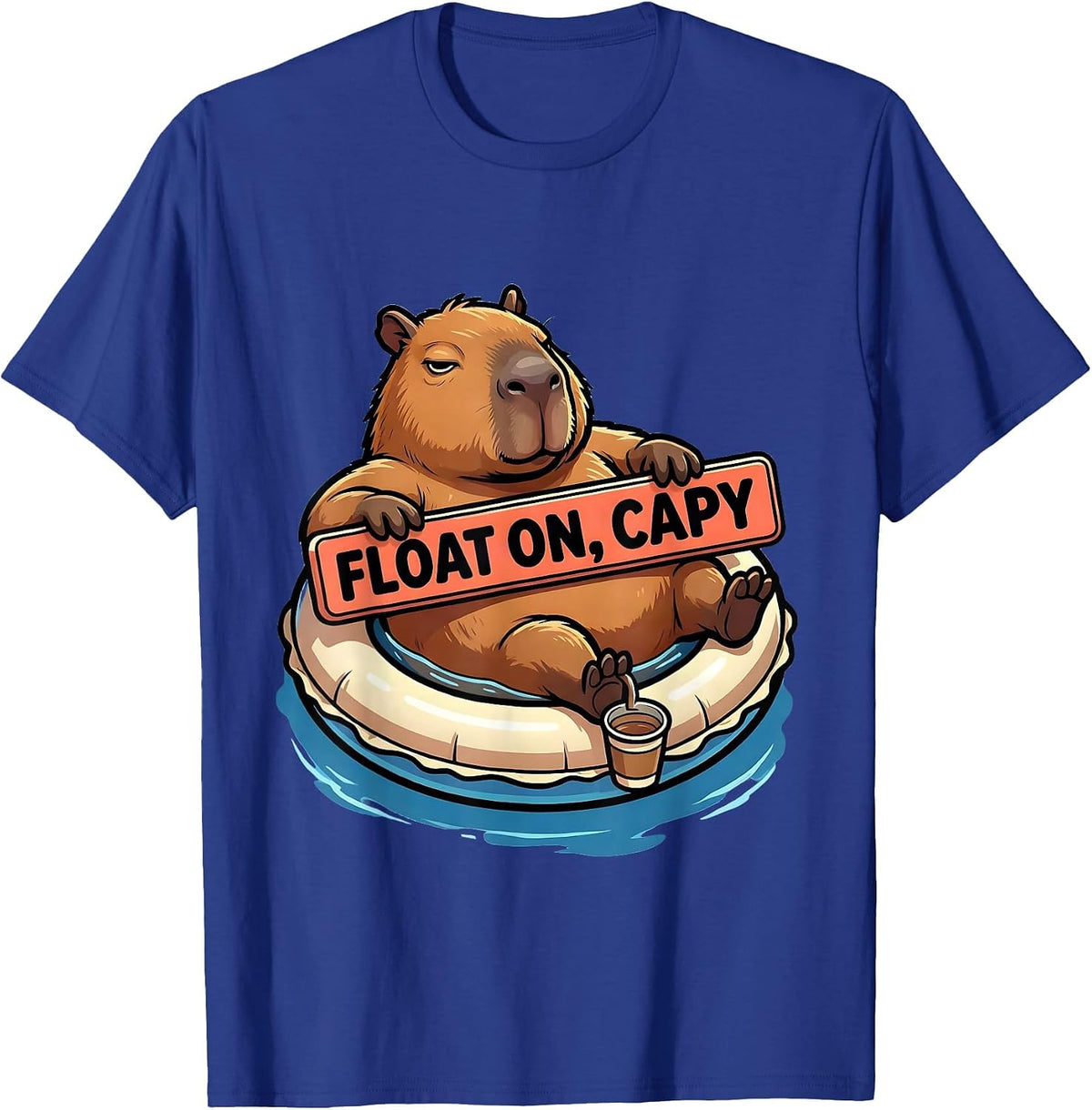 Float On Capy Funny Capybara Animal Meme Humor T-Shirt - Royal Blue