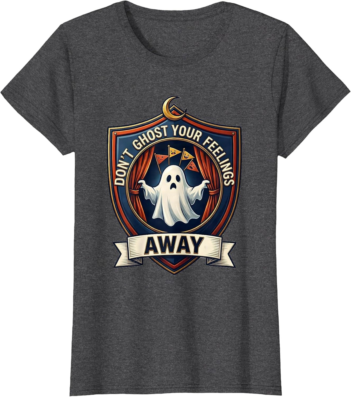 Women's Don't Ghost Your Feelings Away Cute Ghost Mental Health T-Shirt - Dark Heather Grey