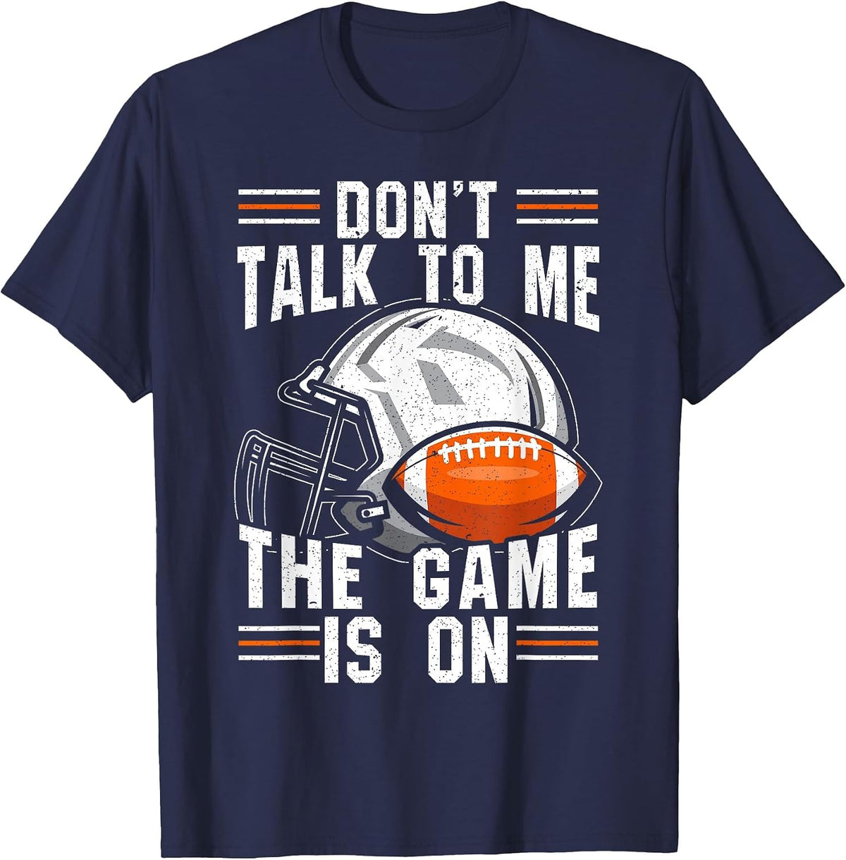 Don't Speak to Me, the Game is Running on Football T-Shirt - Navy Blue