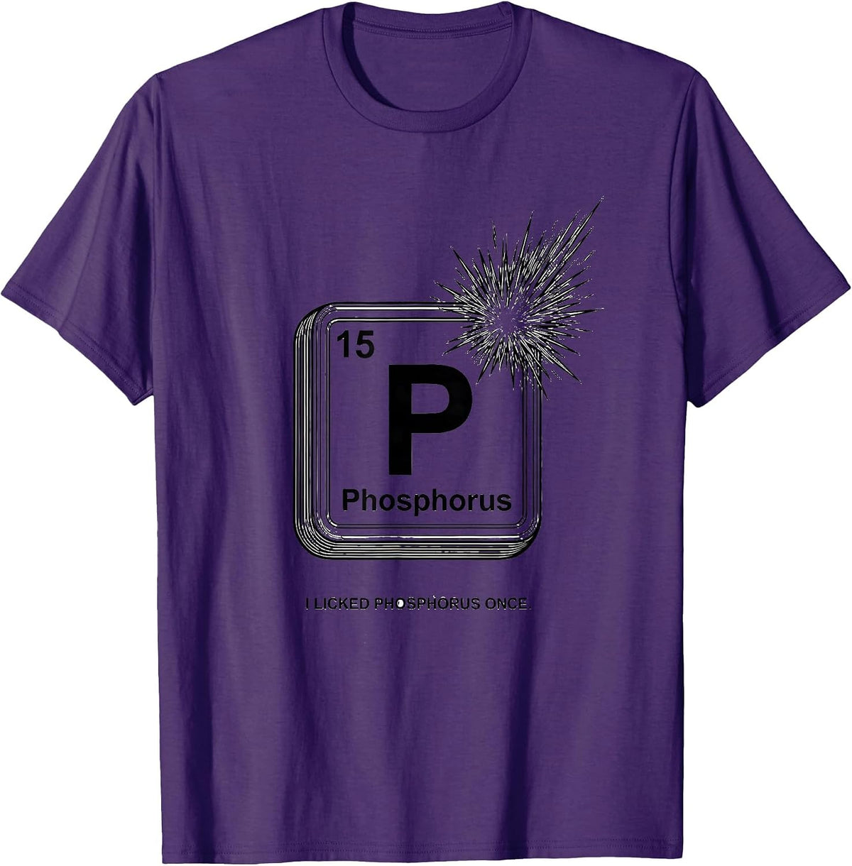 Men's I Licked Phosphorus Once Funny Periodic Table Science T-Shirt - Purple