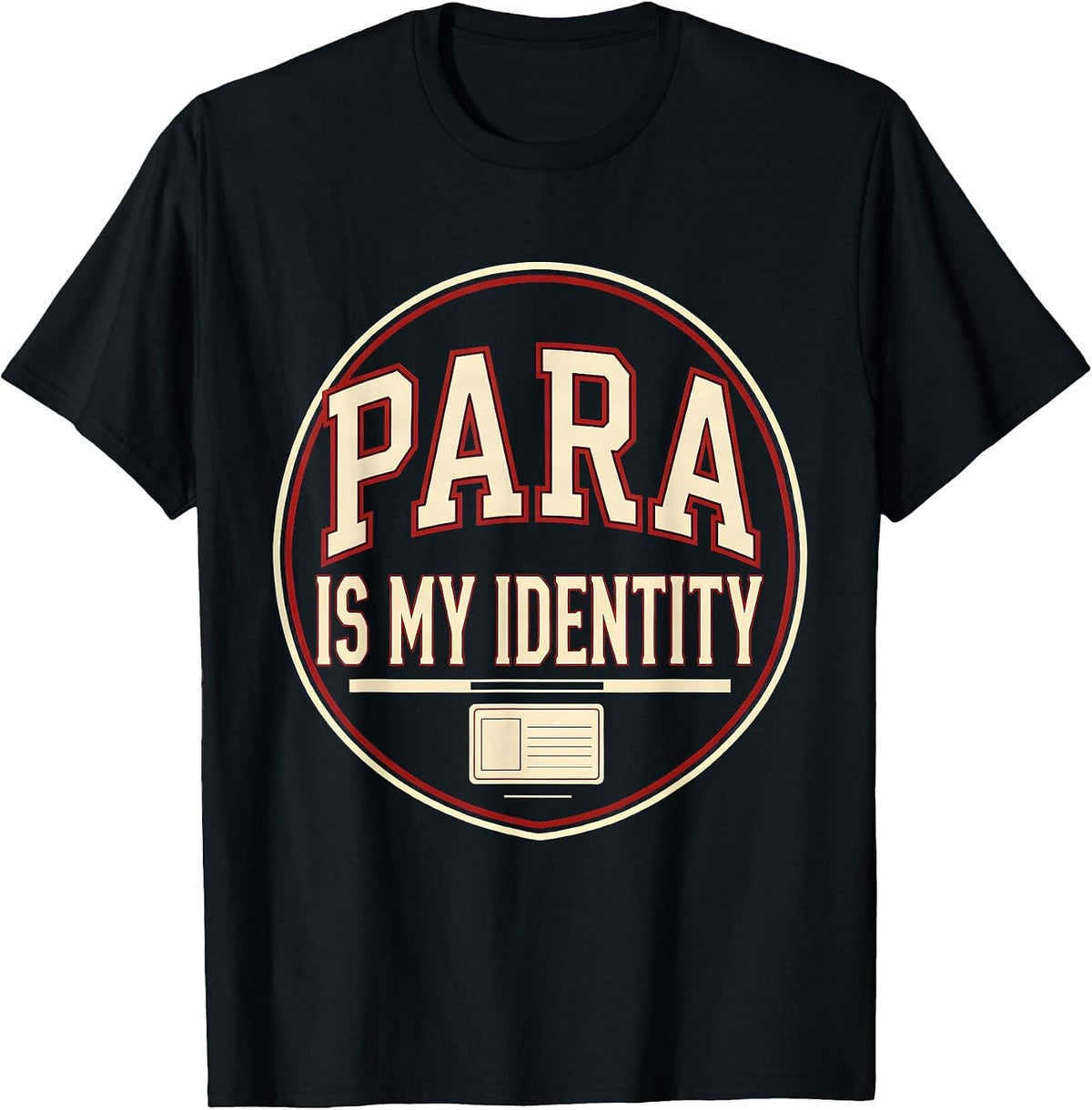 Men's Para Is My Identity Funny Paraprofessional Paraeducator T-Shirt - Black