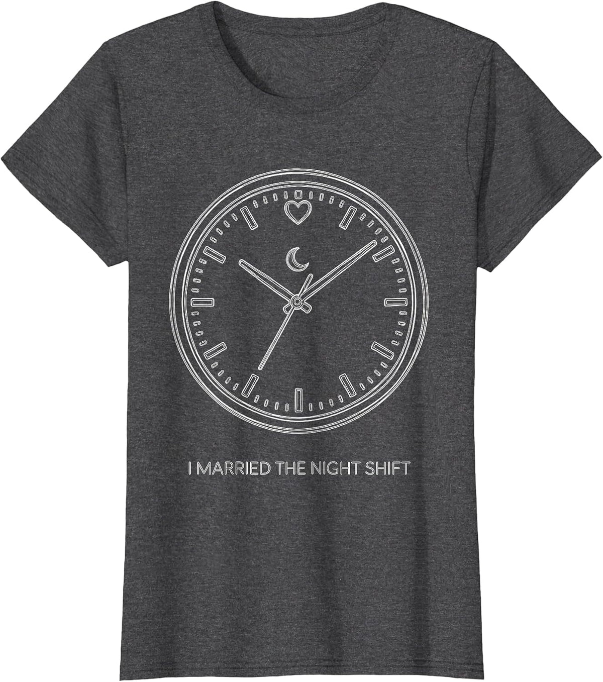 Women's I Married The Night Shift Funny First Responder Spouse T-Shirt - Dark Heather Grey
