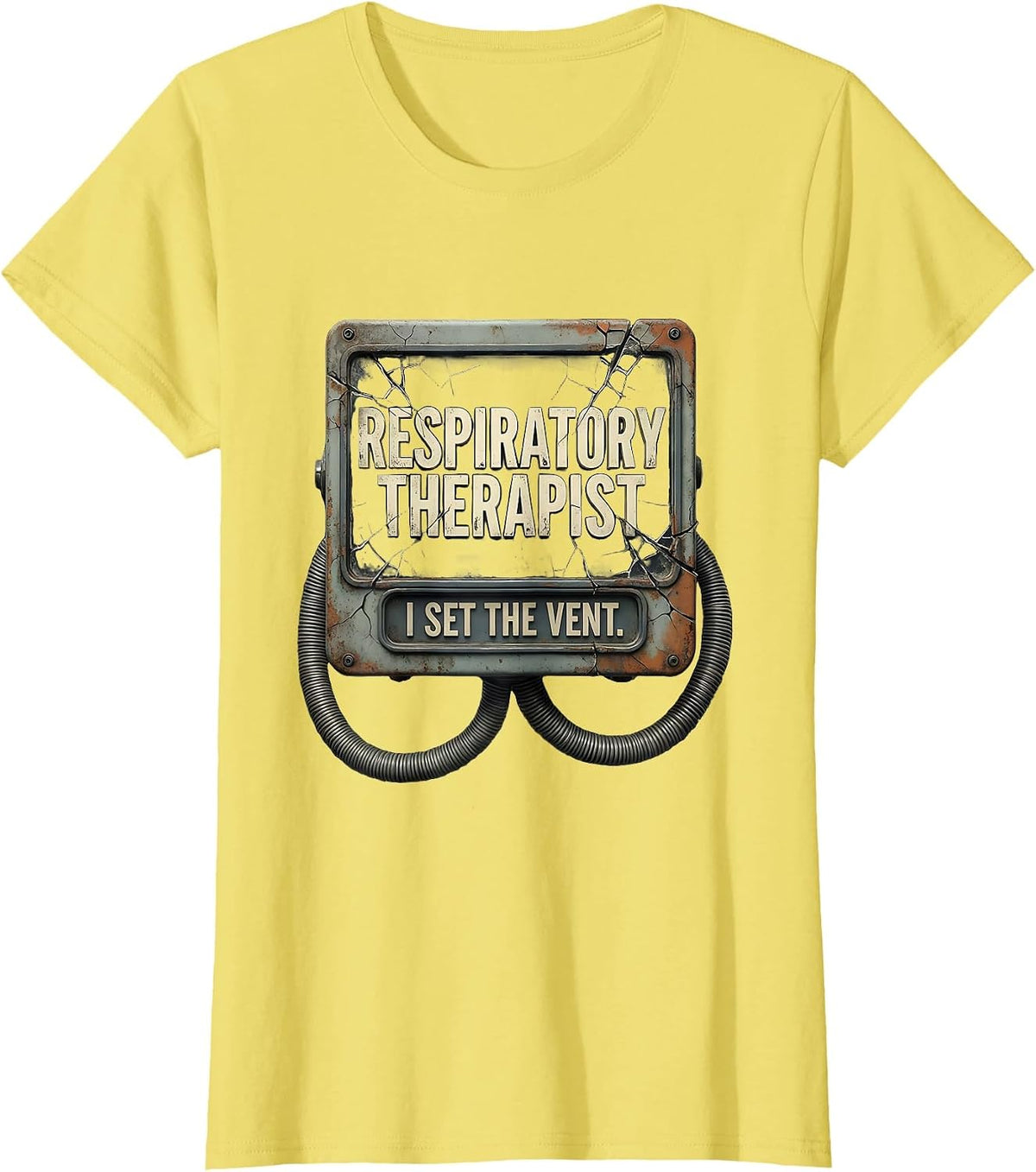 Women's Respiratory Therapist I Set The Vent Distressed Occupational T-Shirt - Lemon Yellow
