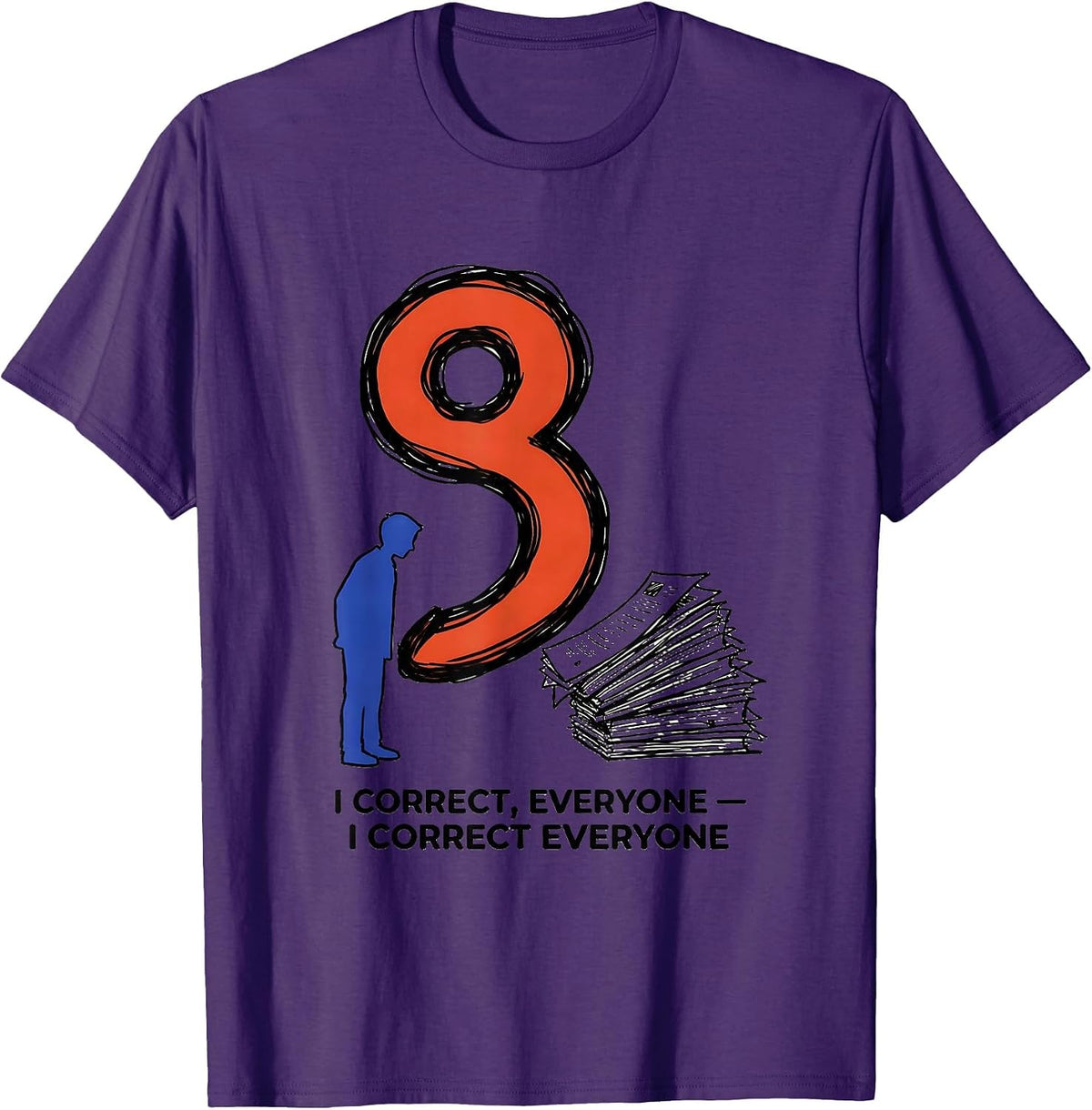 Men's I Correct Everyone Funny Grammar Teacher Punctuation Humor T-Shirt - Purple
