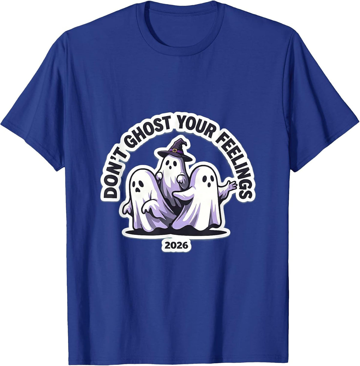 Don't Ghost Your Feelings 2026 Halloween Mental Health T-Shirt - Royal Blue