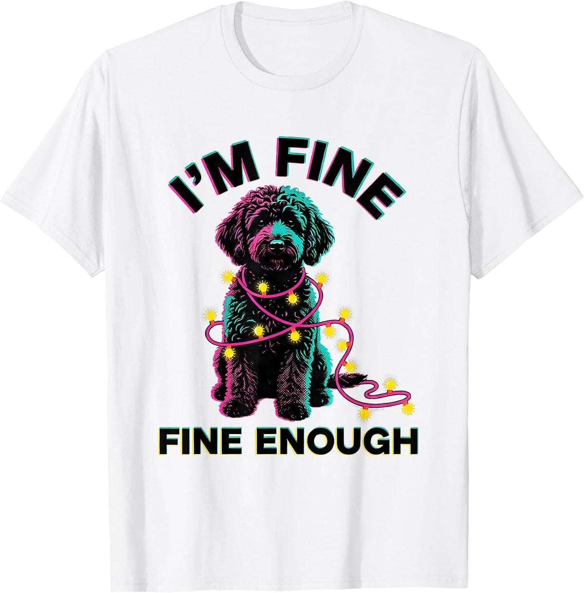 Men's I'm Fine Fine Enough Risograph Black Labradoodle Christmas T-Shirt - White