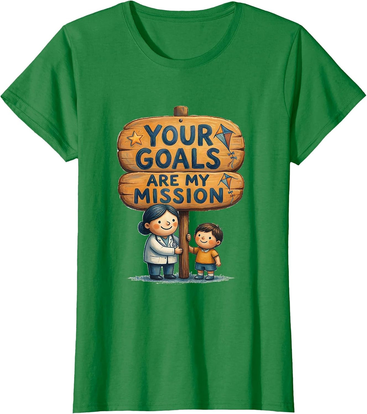 Women's Your Goals Are My Mission Occupational Therapy T-Shirt - Kelly Green