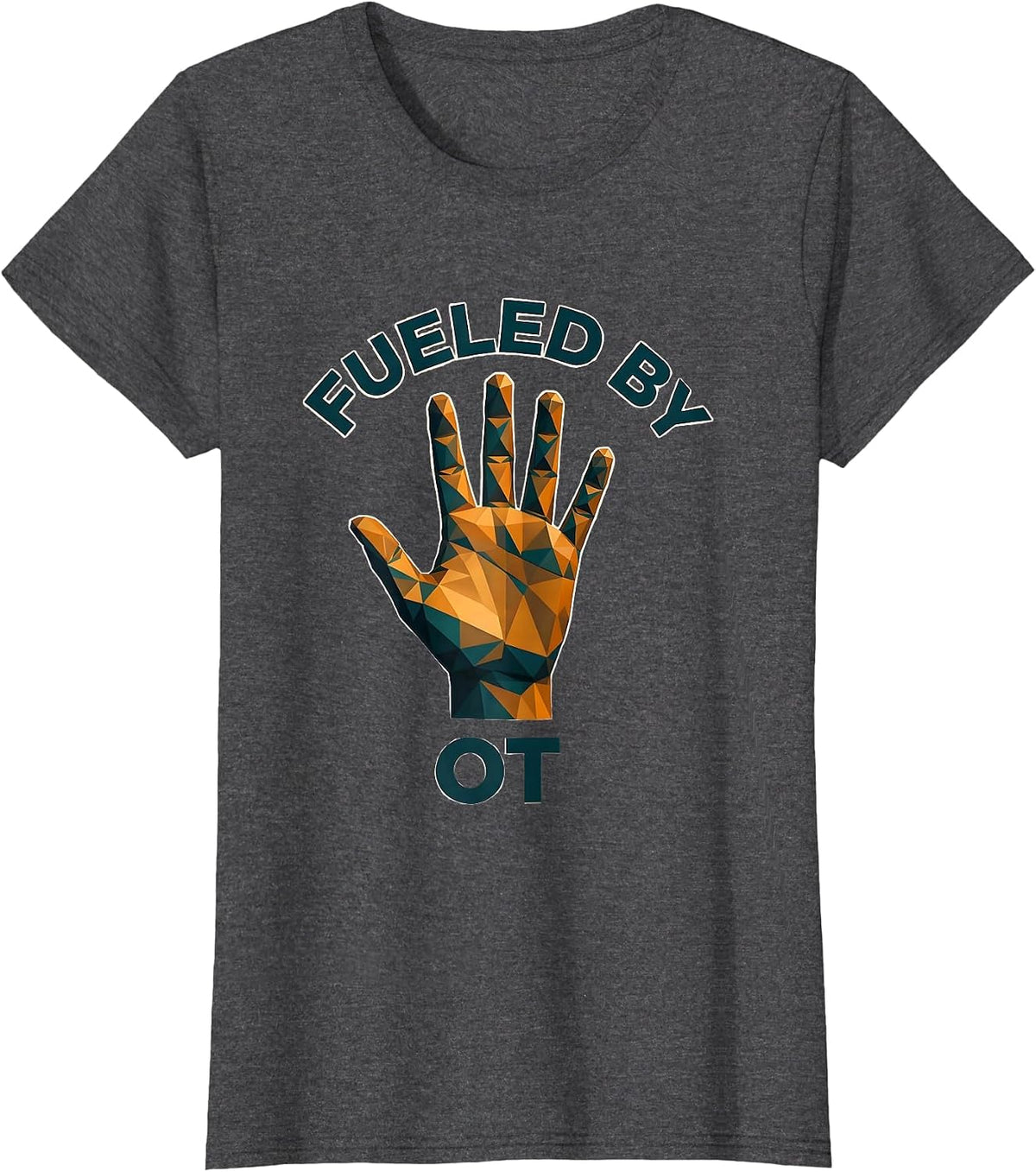 Women's Fueled by OT Occupational Therapy Design T-Shirt - Dark Heather Grey