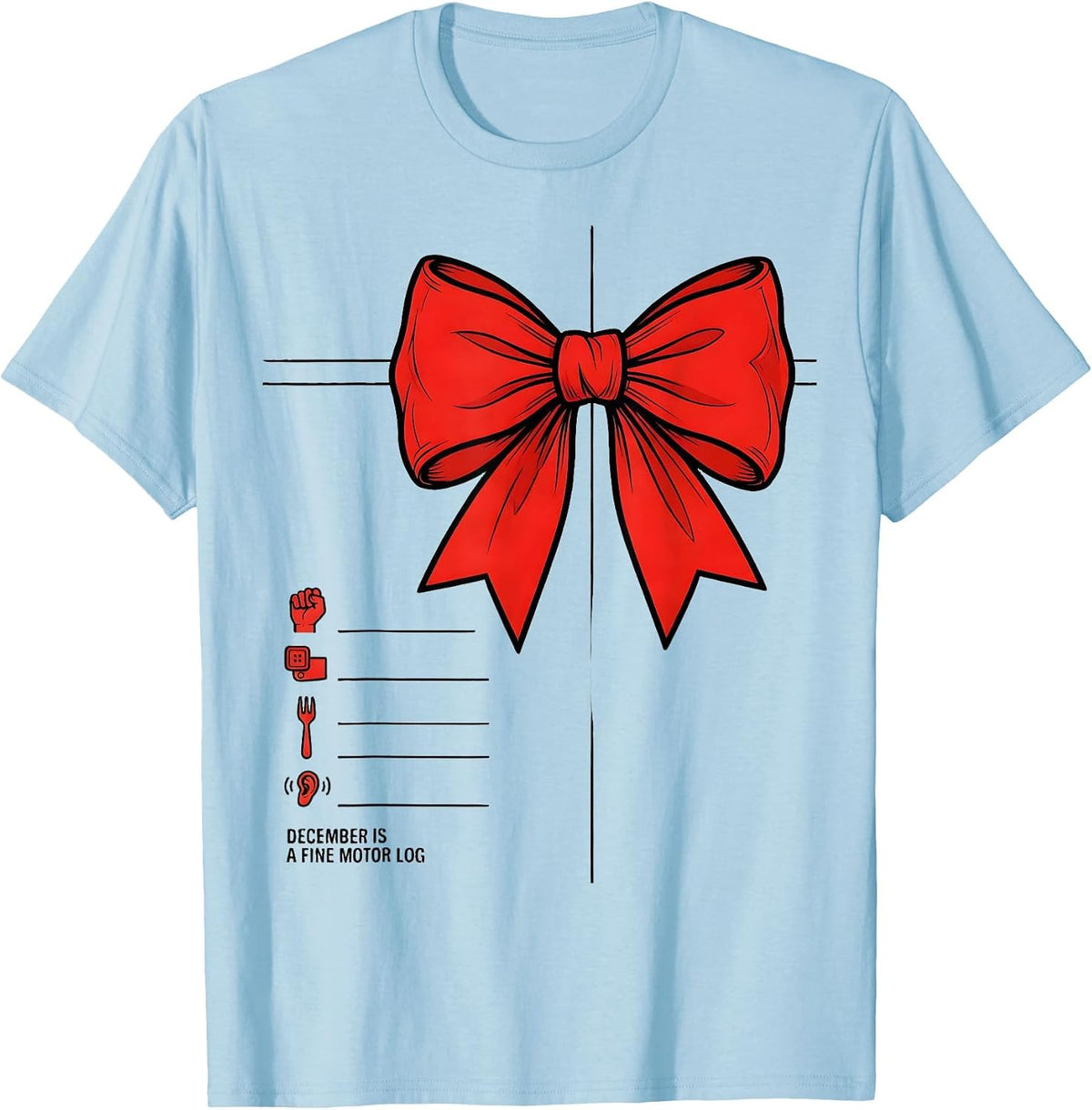 Men's December Is A Fine Motor Log Occupational Therapist T-Shirt - Baby Blue