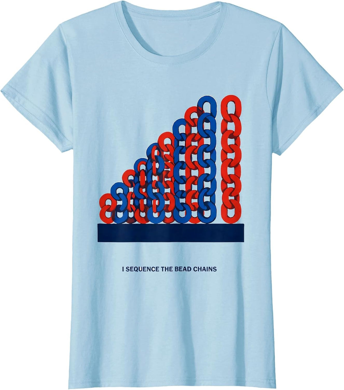 Women's I Sequence The Bead Chains Montessori Teacher Method Pride T-Shirt - Baby Blue