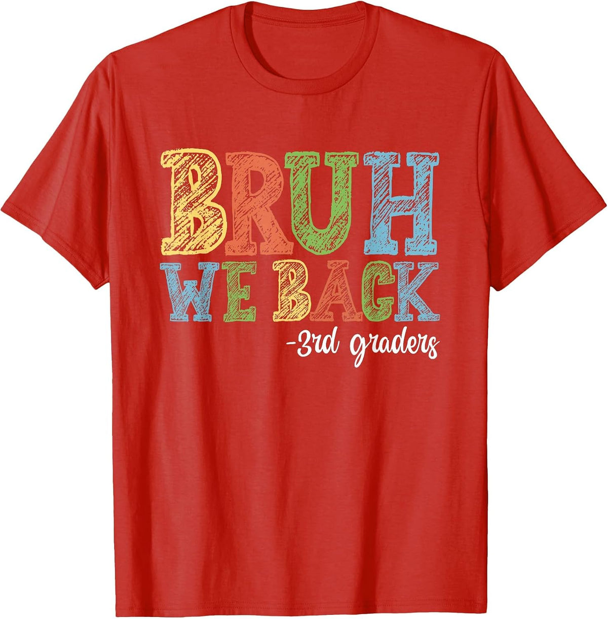 Bruh We Back 3rd Graders First Day of Third Grade Boy Girl T-Shirt - Red