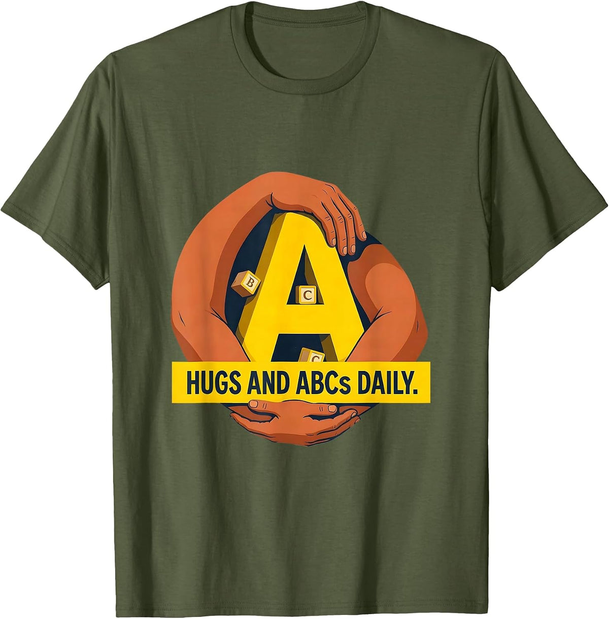 Hugs and ABCs Daily Preschool Teacher Design T-Shirt - Olive Green