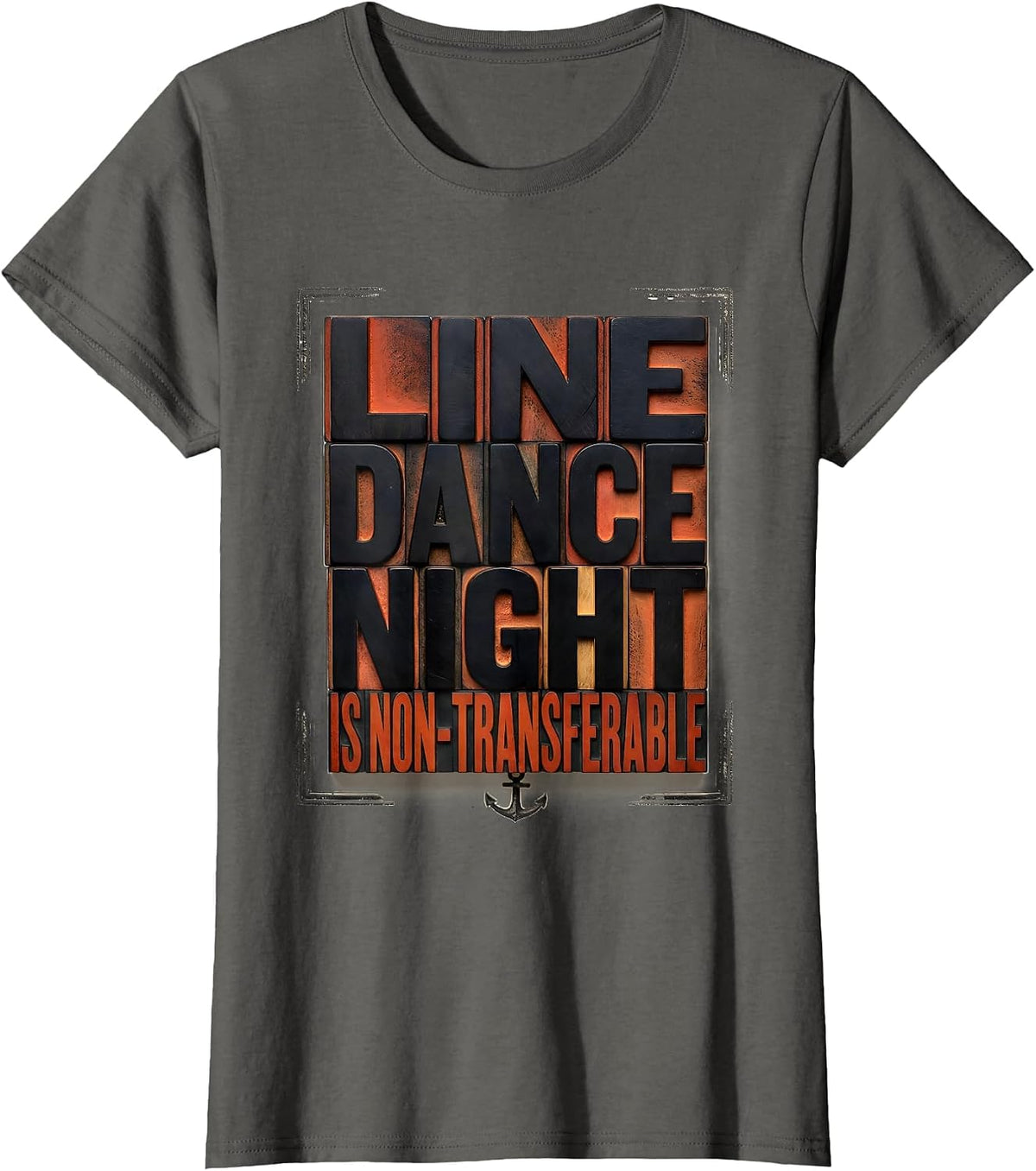 Women's Line Dance Night Is Non-Transferable Funny Line Dancer Gift T-Shirt - Asphalt Grey