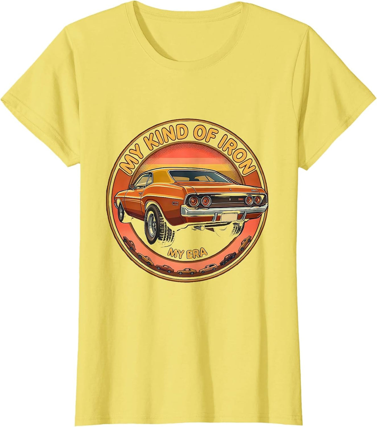 Women's My Kind Of Iron, My Era Retro Vintage Muscle Car Enthusiast T-Shirt - Lemon Yellow