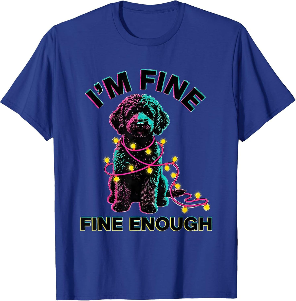 Men's I'm Fine Fine Enough Risograph Black Labradoodle Christmas T-Shirt - Royal Blue