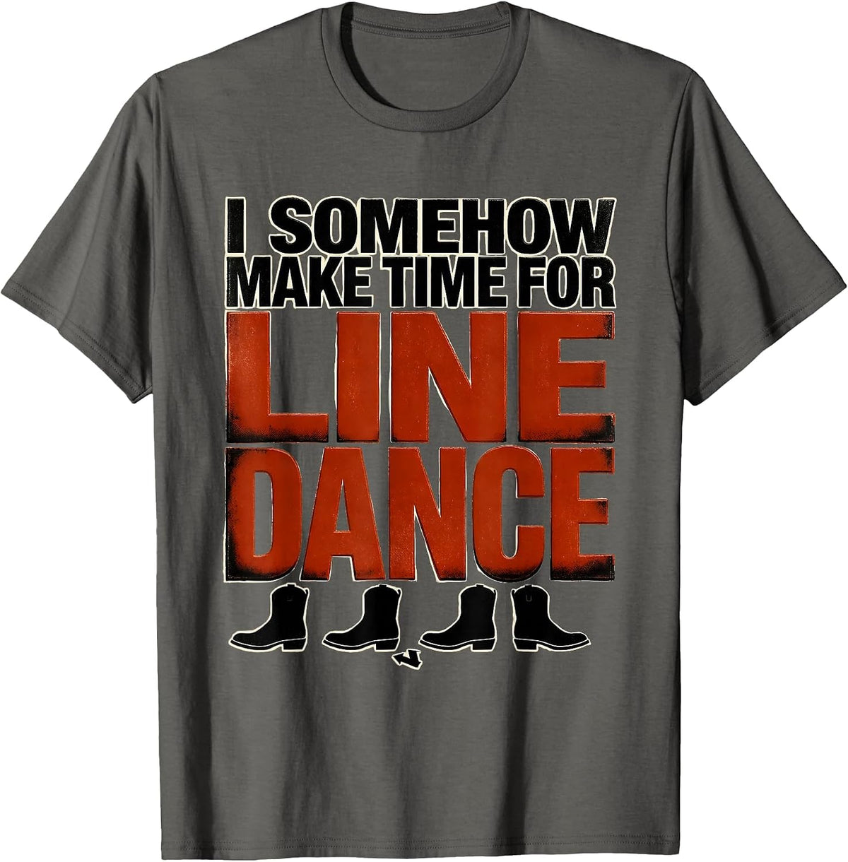Men's I Somehow Make Time For Line Dance Funny Line Dancer Gift T-Shirt - Asphalt Grey