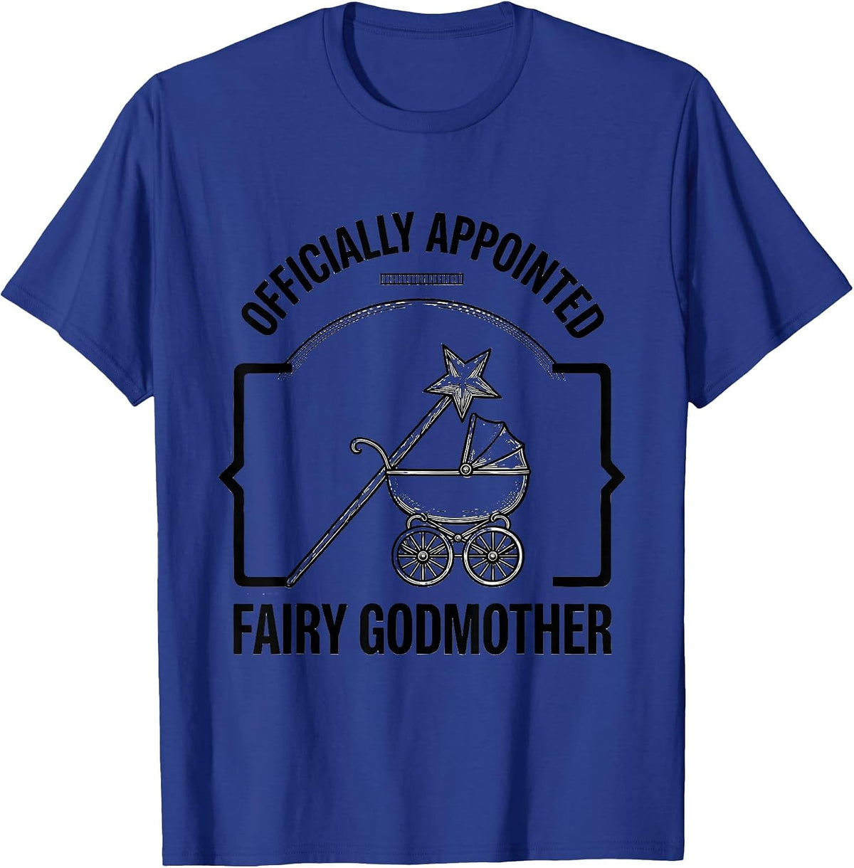 Men's Officially Appointed Fairy Godmother Funny New Baby T-Shirt - Royal Blue