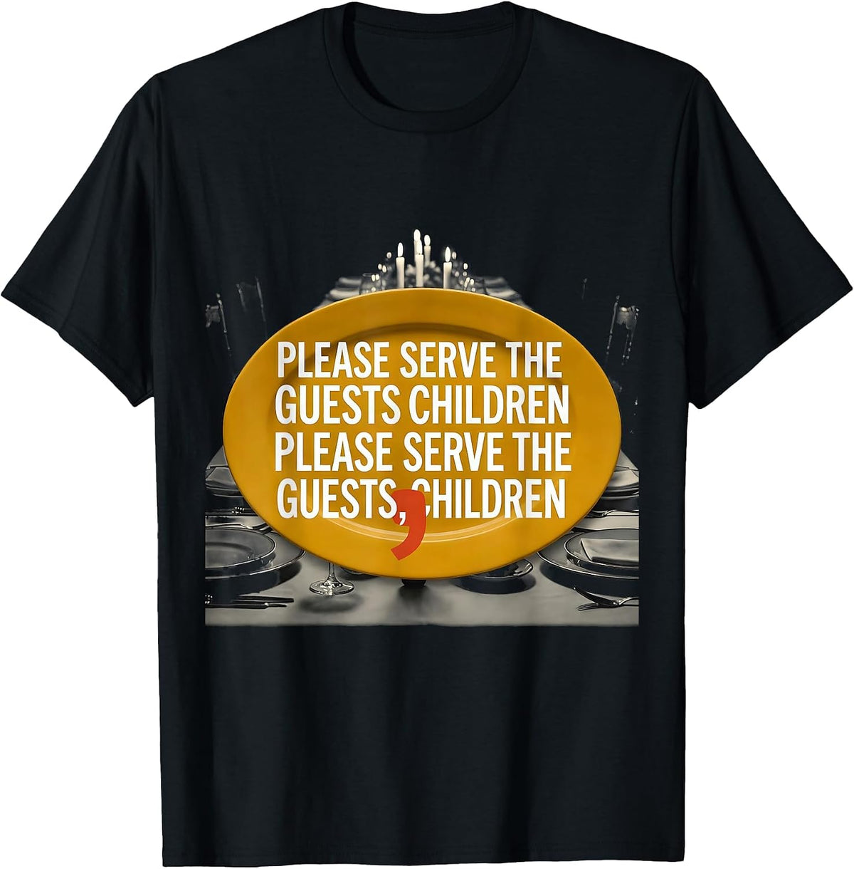 Men's Please Serve Guests Children Funny Grammar Teacher T-Shirt - Black