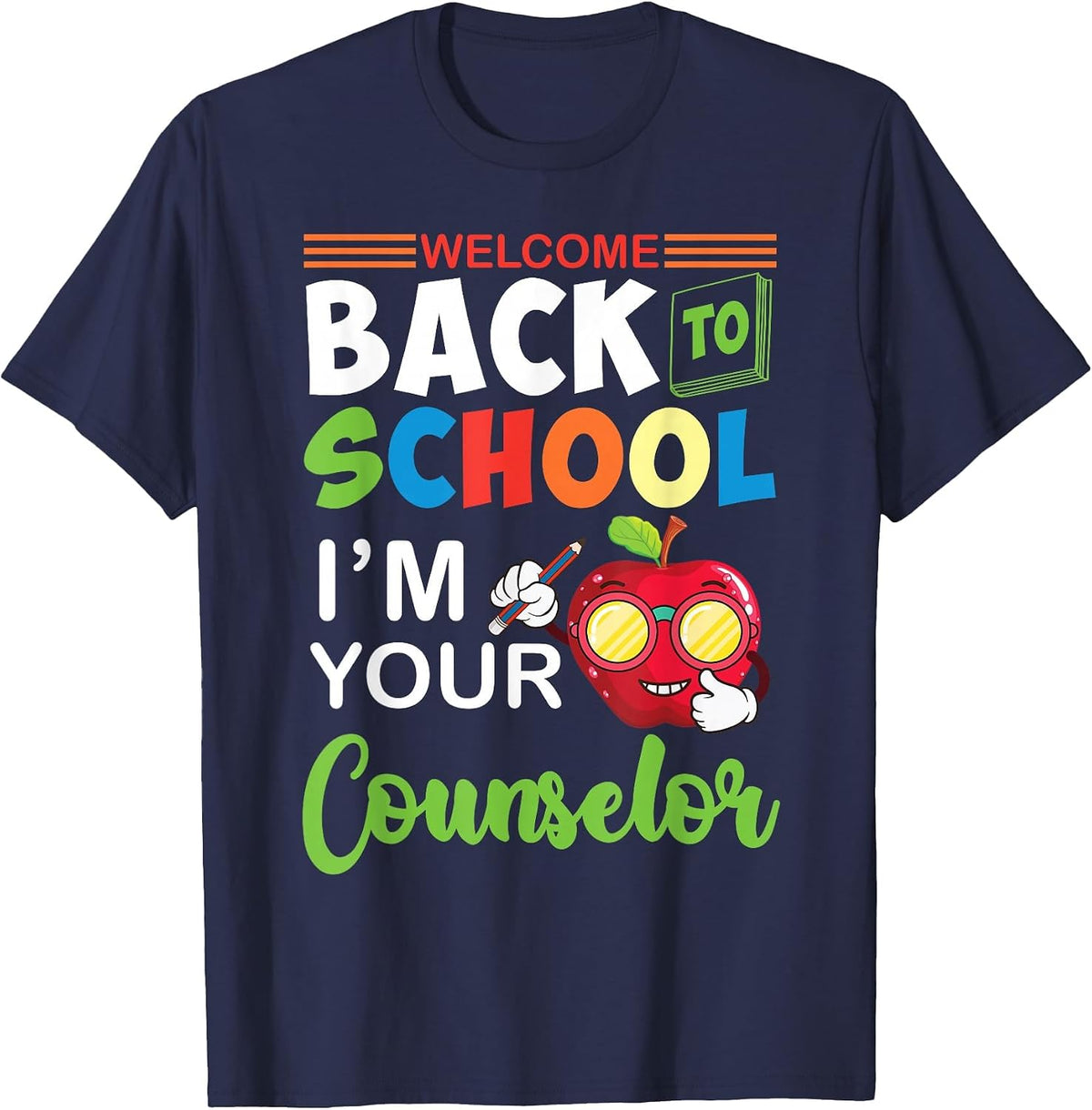 Welcome Back to School Students I'm Your Counselor Proud T-Shirt - Navy Blue