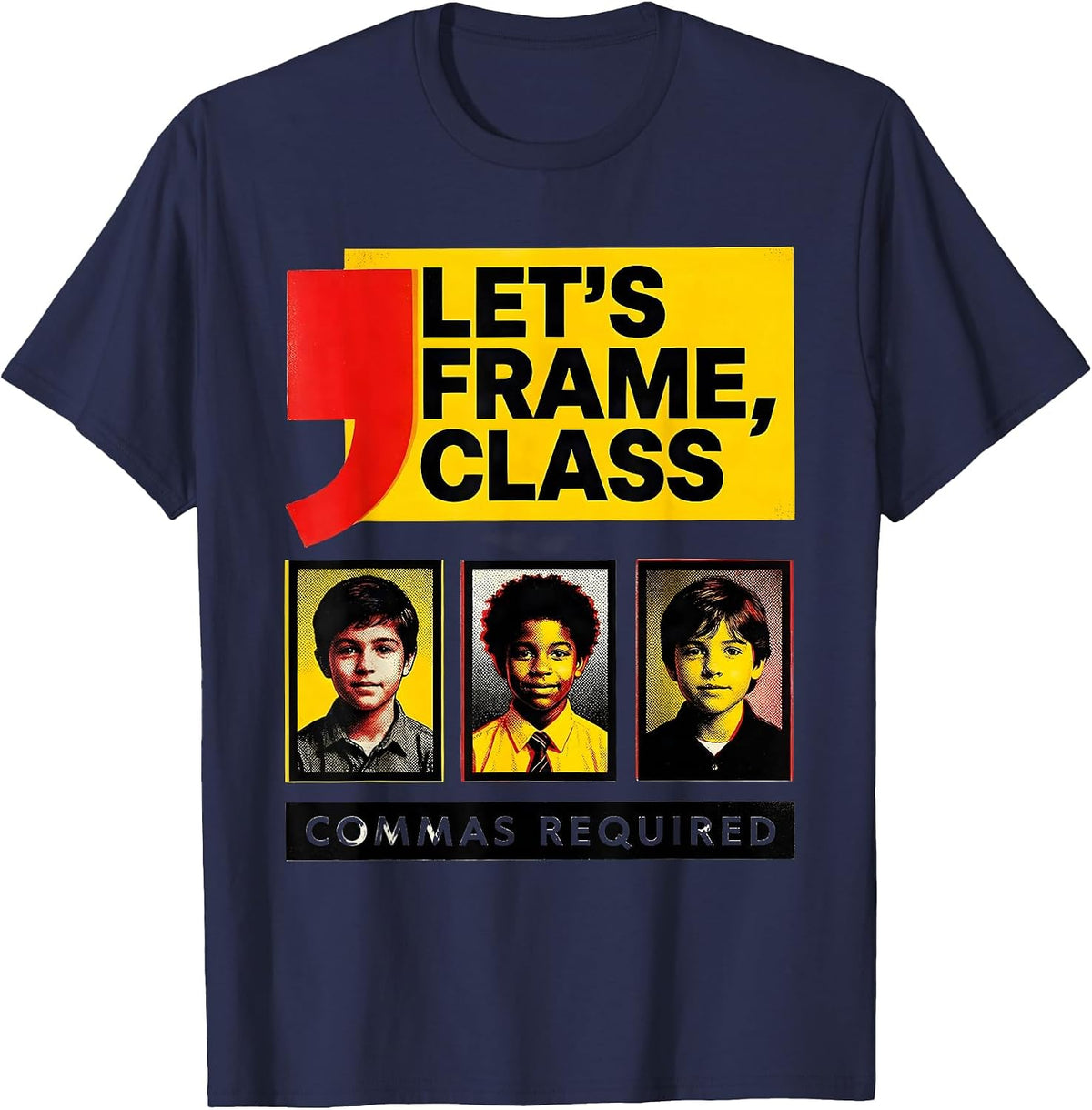 Men's Let's Frame Class Commas Required Funny Grammar Teacher T-Shirt - Navy Blue